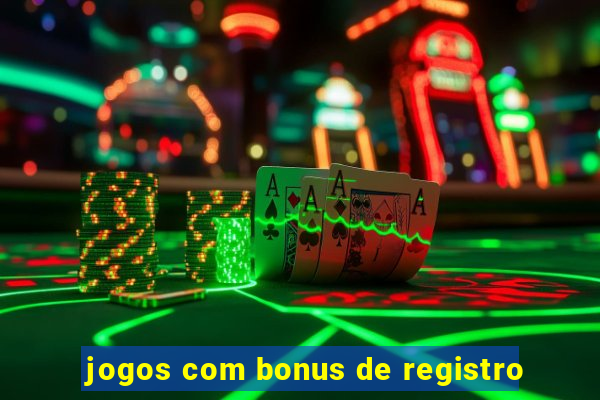 jogos com bonus de registro